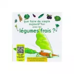 Que faire de simple aujourd'hui avec les légumes frais?