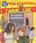 Mes premiers j'aime lire, 199 - Mars 2019 - Un maître mystérieux