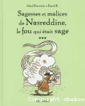 Sagesses et malices de Nasreddine, le fou qui était sage