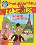 Mes premiers j'aime lire, 200 - avril 2019 - Enquête à la tour Eiffel