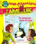 Mes premiers j'aime lire, 201 - Mai 2019 - Un pingouin dans le frigo