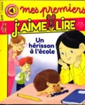 Mes premiers j'aime lire, 217 - Septembre 2020 - Un hérisson à l'école