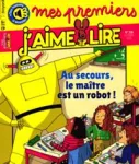 Mes premiers j'aime lire, 218 - Octobre 2020 - Au secours, le maître est un robot !
