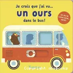 Je crois que j'ai vu un ours dans le bus !