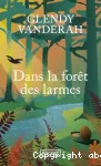 Dans la forêt des larmes