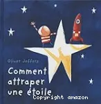 Comment attraper une étoile
