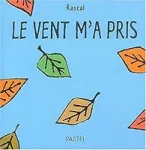 Le vent m'a pris