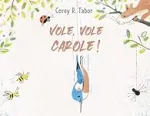 Vole, vole, Carole!