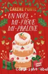 Un Noël mi-figue mi-praline
