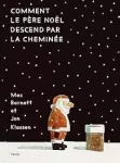 Comment le père noêl descend par la cheminée