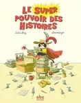 Le super pouvoir des histoires
