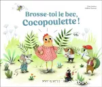 Brosse-toi le bec, Cocopoulette !
