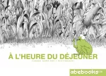 A l'heure du déjeuner