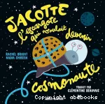 Jacotte l'escargote qui voulait devenir cosmonaute