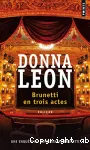 Brunetti en trois actes