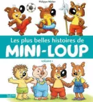 Les plus belles histoires de Mini-Loup (volume 1)
