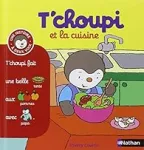 T'choupi et la cuisine