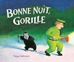Bonne nuit, Gorille