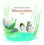 Minusculette en été