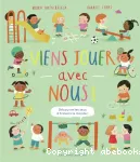 Viens Jouer Avec Nous !