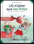 Lili n'aime que les frites