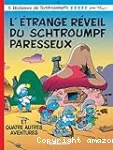 L'étrange réveil du Schtroumpf paresseux