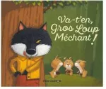 Va-t'en, gros loup méchant !
