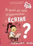 À quoi ça sert d'apprendre à écrire ?