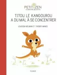 titou le kangourou a du mal a se concenter