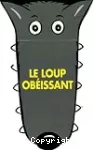 Le loup obéissant