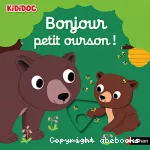 Bonjour petit ourson !