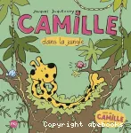 Camille dans la jungle ; suivi de Camille a un bébé