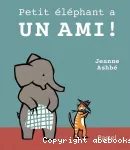 Petit éléphant a un ami !