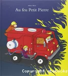 Au feu Petit Pierre