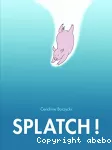 Splatch !