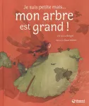 Je suis petite, mais, mon arbre est grand !