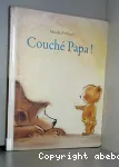 Couché papa !