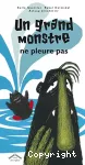 Un grand monstre ne pleure pas