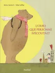L'ours que personne n'écoutait