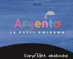 Argento le petit poisson