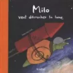 Milo veut décrocher la lune