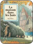 La maison dans les bois