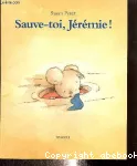 Sauve-toi, Jérémie !