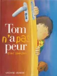 Tom n'a pas peur