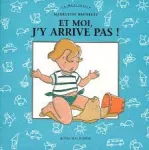 Et moi, j'y arrive pas !