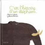 C'est l'histoire d'un éléphant