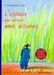 L'esclave qui parlait aux oiseaux