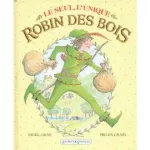 Robin des bois, le seul, l'unique