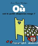 Où est le Petit Chaperon rouge ?