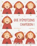 Que d'émotions Chaperon !